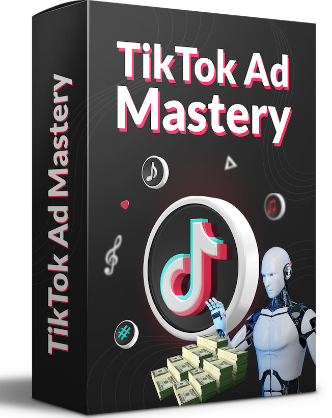 TikTok Ad Mastery Review: Generate Buyer Leads and Affiliate Commissions